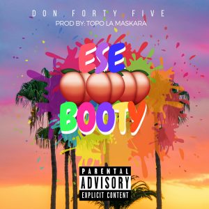 Don Forty Five – Ese Culo